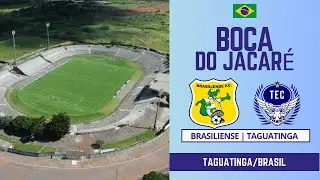 BRASIL | TAGUATINGA/DF | ELMO SEREJO FARIAS | SEREJ&Atilde;O | BOCA DO JACAR&Eacute; | BRASILIENSE & TAGUATINGA