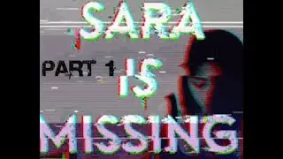IRIS | Sara is Missing Part 1