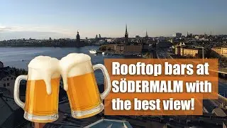 S&Ouml;DERMALM Stockholm - TOP 3 rooftop bars