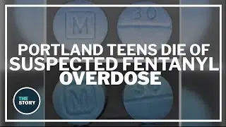 Two Portland teens die of suspected fentanyl overdoses