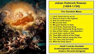 Johan Helmich Roman (1694-1758) - The Swedish Mass
