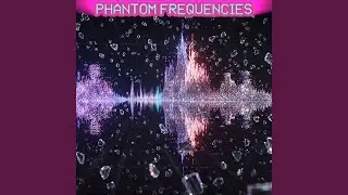 Phantom Frequencies