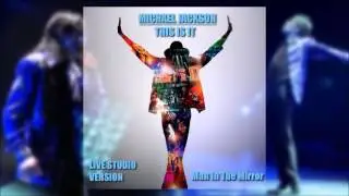 Man In The Mirror - Michael Jackson - This Is It (Live Studio Version)
