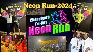 Chandigarh Tri City Neon Run || #ChandigarhEvents 🎉 || #ChandigarhRun 🏁