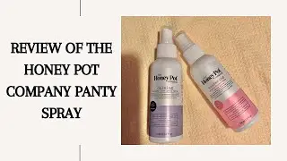 Review of the Honey Pot Company Panty Spray