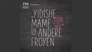 MAYN YIDISHE MAME (with Workshop)
