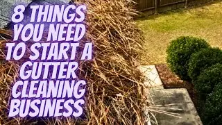 Start your Business now - Gutter Cleaning startup equipment list - Small Business - Side Hustle