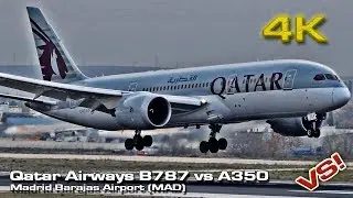 Qatar Airways [4K] Boeing 787 vs Airbus A350 (Madrid)