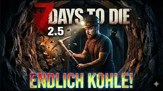 ENDLICH KOHLE! ⛏️ Aber bin ich allein im Minenschacht... |7 Days to Die 2.5 Deutsch [39]