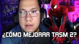 spideremilio Platica Cómo Mejoraría The Amazing Spider-Man 2