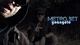 Metro Bet | Yoangelo [ Official Music Video ]