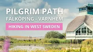 The Pilgrim Path from Falk&ouml;ping to Varnhem &ndash; Hiking trail in West Sweden