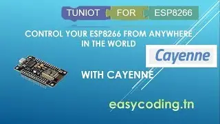 NodeMcu (ESP8266) Tutorial C-19: Control your esp8266 from anywhere with Cayenne mydevices