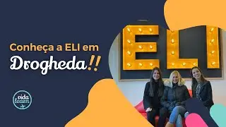 Conheça a escola ELI - Intercâmbio em Drogheda, Irlanda.