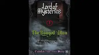 Lord of the Mysteries Volume 7 Hanged man review.