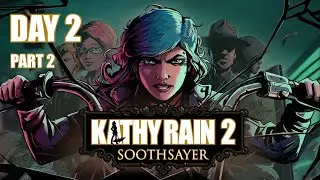 Kathy Rain 2: Soothsayer - Day 2 - Part 2 (100% Achievements)