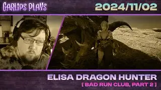 🧄☠️ Elisa Dragon Hunter『 Bad Run Club, Part 2 』Dragon Chundered