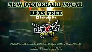 NEW DANCEHALL VOCAL SOUND EFX'S 2024