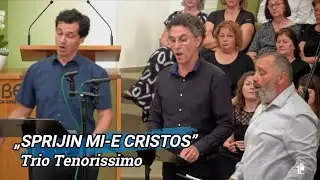 &bdquo;SPRIJIN MI-E CRISTOS&rdquo; - TRIO TENORISSIMO