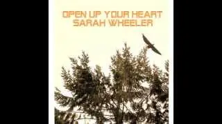 Sarah Wheeler Open Up Your Heart acoustic