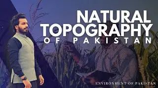 Drainage of northern mountains | Part 2 | Environment of Pakistan | O level Pakistan Studies |