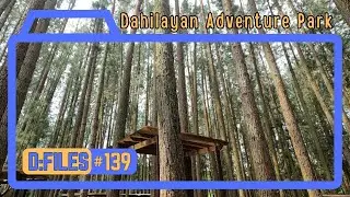 【D:FILES #139】Dahilayan Adventure Park • Brgy. Dahilayan, Manolo Fortich, Bukidnon