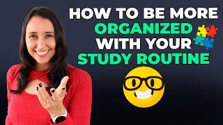 How to Be More Organized With Your Study Routine?