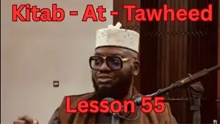 Abu Hanifa-Kitab At-Tawheed-Lesson 55-