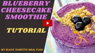 Blueberry Cheesecake Smoothie with Chef Nick: My Black Diabetes Meal Plan