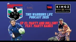 This Warriors Life Podcast 2025: Ep 21 - Marty and Bullshit feat. Marty Banks