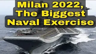 Milan 2022, The Biggest Naval Exercise