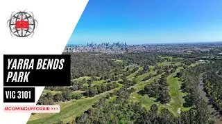 Yarra Bend Park in 4K | Aerial Views from Bellbird Park to the Willsmere