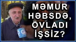 Həbs olunan məmurların uşaqları İŞDƏN ÇIXARILMALIDIR? -İNANILMAZ CAVABLAR