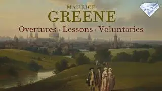Greene: Overtures, Lessons & Voluntaries