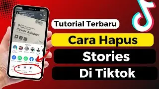Cara Hapus Stories Di Tiktok Dengan Mudah