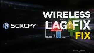 How to Fix SCRCPY Wireless Slow with Lag and Latency
