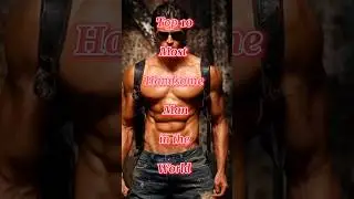 top 10 most handsome man in the world #shorts #top10 #foryou