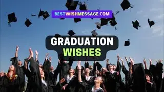 20+ Graduation Wishes and Messages | Congratulations Texts