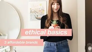 Where to Shop for Affordable and Ethical Basics: 3 Favorite Brands