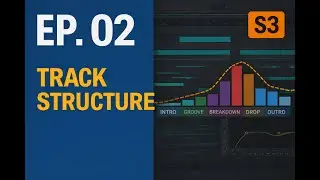 How to Make Uplifting Trance &ndash; EP 02: Track Structure Explained