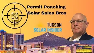 Permit Poaching Solar Sales Bros   Tucson Solar Insider