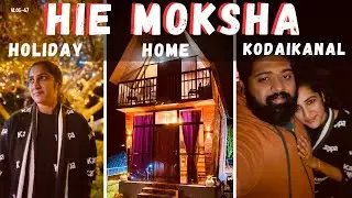HIE MOKSHA | Kodaikanal Holiday Home | Best Stay in Kodai | Romantic Place