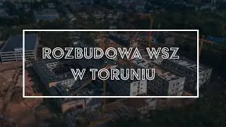 Rozbudowa i przebudowa Wojewódzkiego Szpitala Zespolonego w Toruniu