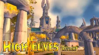 WoW Modding | High Elves Revamp