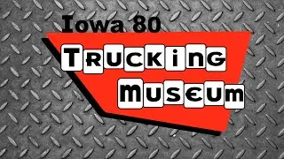 Iowa 80 Trucking Museum overview