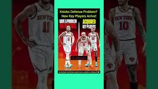 Knicks Defense Problem? New Key Players Arrive!#nbashorts #nba #basketball #sports #nbaaustralia