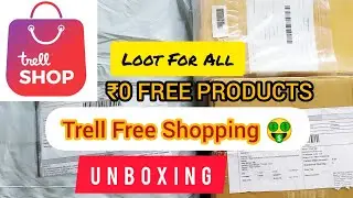 🔥₹0 Free Products App For All || Trell Free Shopping  || Live Proof || Free Shopping With Unboxing |