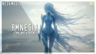 Amnesia | A Chill Trap & Dark Wave Mix