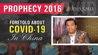 Prophecy 2016 Foretold About Covid -19 In China | Dr. Paul Dhinakaran | Jesus Calls