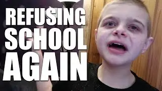 REFUSING SCHOOL AGAIN... | AUTISM FAMILY VLOG